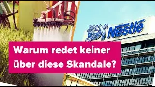Ackergrifte und Nestl&eacute; - Skandale unter dem Radar! foodwatch-Podcast 