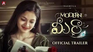 MODERN MEERA Trailer | Yashila | Shreya Aveta | Vamsi Kiran Mandati | Anantra Originals