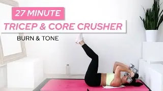 27 Min Tricep & Core Crusher | BURN & TONE