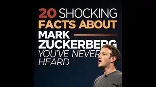 20 shocking facts about Mark Zuckerberg that you definitely haven't heard before!