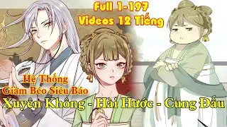 Full [1-197] Cô gái nặng 200kg và hệ thống giảm béo gầy thân đánh bại nam thần - Anh báo đốm review