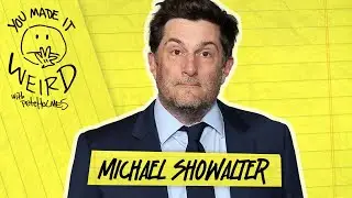 Michael Showalter | You Made It Weird