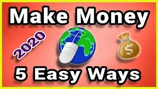 5 Easy Ways To Make Money Online Worldwide (2020)
