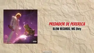Predador de Perereca-BLOW RECORDS, MC jhey | LIRIK DAN TERJEMAHAN