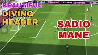 BEAUTIFUL DIVING HEADER GOAL BY SADIO MANE LIVERPOOL EFOOOTBALL PES 2021 MOBILE