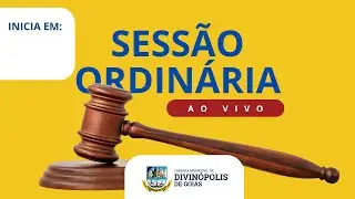 Sessão Ordinária -  Câmara Municipal de Divinópolis de Goiás (02\02)