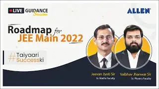 Roadmap for JEE Main 2022 | Live Guidance Session | Best Preparation Strategy for JEE Exam