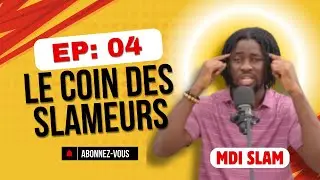 🎤 SESSION SLAM - ÉPISODE 04 | MDI SLAM en live sur LE COIN DES SLAMEURS