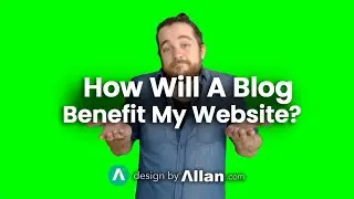 How Will A Blog Benefit My Business's Website? 🔥
