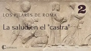 Pilares de Roma - La medicina en el campamento 2: Salvar al soldado Lucius