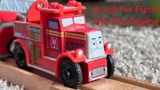 A Job for Flynn the Fire Engine - Wooden Railway Travels | Episode 10