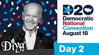 2020 Democratic National Convention Day 2 featuring Former President Bill Clinton | Diya TV