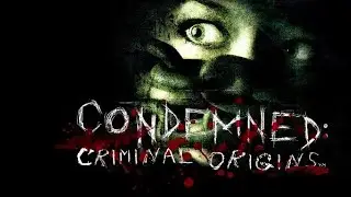 Nostalgic Run of Xbox 360 Launch Title Condemned Criminal Origins. Let's Play! 2nd Session!