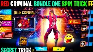 Red Criminal Bundle One Spin Trick 🤯 | RED CRIMINAL BUNDLE RETURN | Neon Criminal Bundle One Spin