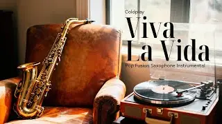 Instrumental Sax Piano Cover Project &bull; Viva La Vida
