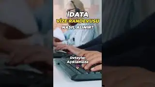 iDATA Vize Randevusu Nasıl Alınır? 🇩🇪✈️