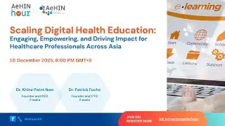 Scaling Digital Health Education: Engaging, Empowering & Driving Impact for HCPs Across Asia