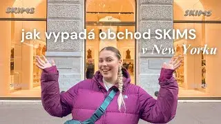 Jak vypadá obchod SKIMS v New Yorku? | NYC diaries