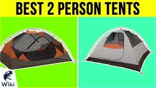 10 Best 2 Person Tents 2019