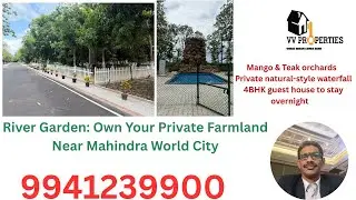 #019  River Garden: Own Your Private Farmland Near Mahindra World City