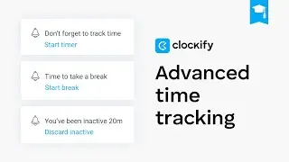 Clockify Tutorial: Advanced Time Tracking
