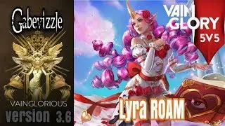 5v5 Gabevizzle | Lyra Roam - Vainglory hero gameplay from pro player