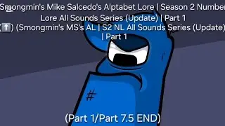 Smongmin's MS's AL | S2 NL All Sounds Series (Update) | Part 1 (Part 1/Part 7.5 END)