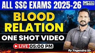 ALL SSC EXAMS 2025-26 | Reasoning Blood Relation One Shot Video | By Yogendra Sir