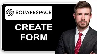 How to Create a Form in Squarespace