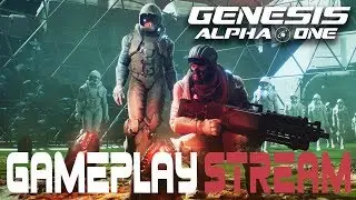 GENESIS ALPHA ONE: GAMEPLAY STREAM [PRE ALPHA ВЕРСИЯ]