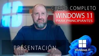 0. Curso Windows 11 para Principiantes ⭐ Presentaci&oacute;n del curso 2026