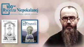 XVIII Sesja kolbiańska 2022 - Rycerz Niepokalanej. Historia – współczesność – perspektywy