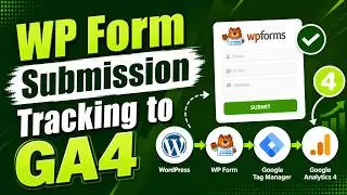 How to Track WP Form Submission to Google Analytics 4 via GTM | WP Form Tracking | Form Tracking