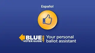 Blue Voter Guide Walk-Through - Espa&ntilde;ol