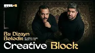 Creative Block -  ⁨Bu Dizayn Belədir⁩  - AI Soundtrack