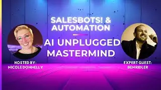 SalesBots! & Automation AI Unplugged Mastermind