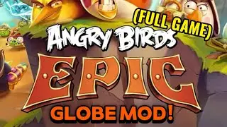 Angry Birds Epic: Globe Mod (FULL GAME) 