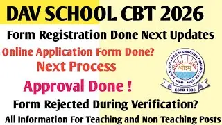 DAV CBT Application Registration Done * Next Process * Form Rejected Due To ? * Important Updates