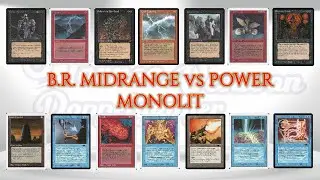 OLD SCHOOL MTG CHANNEL - TORNEO VESUVAN DOPPELGANGER - X EDITION - BR MIDRANGE vs POWER MONOLIT