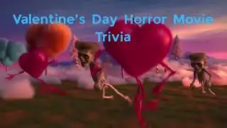 Valentine's Day Horror Movie Trivia PT. 2 - 30