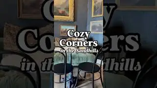 Cozy Corners in the Sandhills of North Carolina