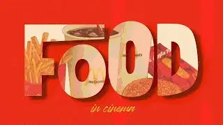 Food in Cinema | Video Essay