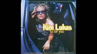 KIM LUKAS   To be you 2000