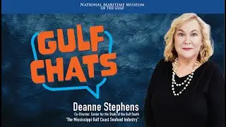 Gulfchat: Deanne Stephens - The Mississippi Gulf Coast Seafood Industry