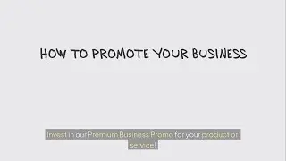 Invest in your product or service with our Premium Business Promo!