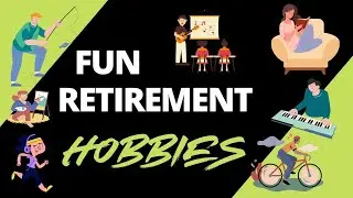 Bored in Retirement? Top 10 Must-try Hobbies!