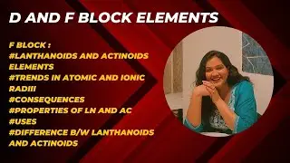d and f block part 5 / #fblock #fblockelements #lanthanides #actinides #lanthanoidcontraction #12th