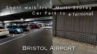 Walking from Bristol Airport Multi Storey Car Park to Terminal / July 2023