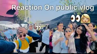 REACTION VIDEO || ON PUBLIC VLOG ||👀😃|| #vloger 