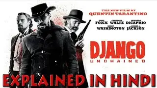 Django Unchained 2012 Film Explained in Hindi Urdu Summarized हिन्दी